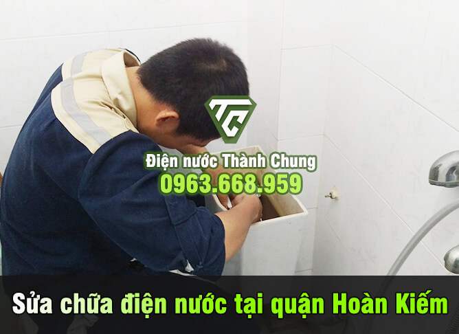 Ưu đãi từ dịch vụ sửa chữa điện nước tại quận Hoàn Kiếm
