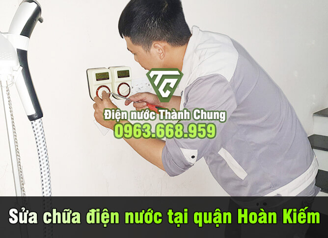 Dịch vụ sửa chữa điện nước tại quận Hoàn Kiếm