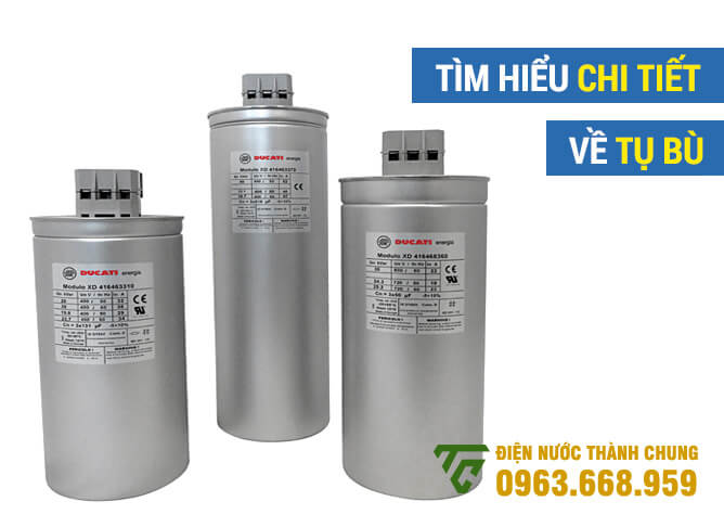 Tìm hiểu chi tiết về tụ bù