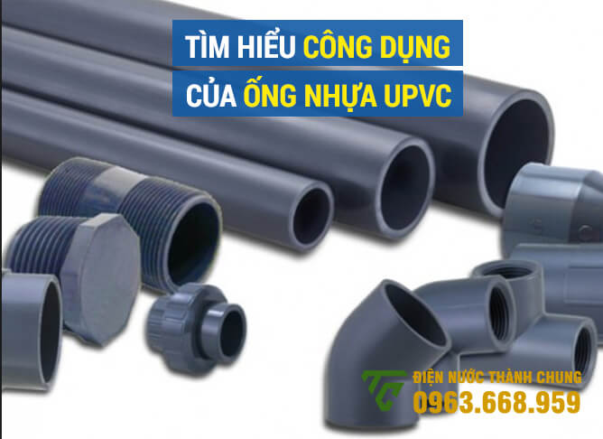 Tìm hiểu công dụng của ống nhựa uPVC